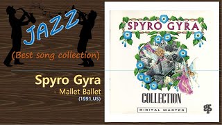 [Jazz] Spyro Gyra - Mallet Ballet
