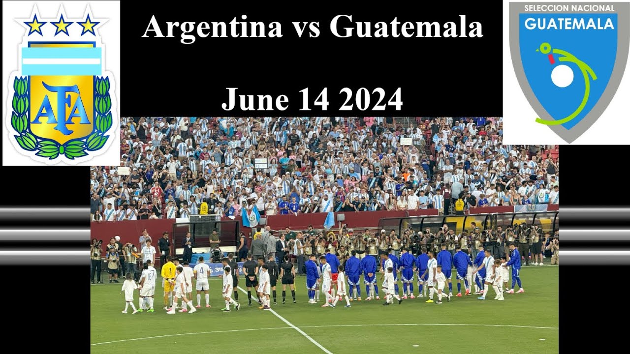 Argentina vs Guatemala 2024!