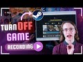 How to Turn Off Steam Game Recording (Disable Auto Recording)