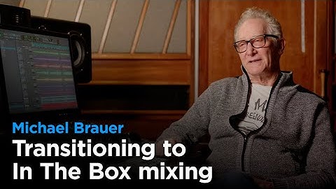 Michael Brauer on Transitioning to ITB Mixing