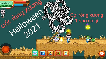 Ngọc rồng online.ước rồng xương.ước ngọc rồng 1 sao.ước ngọc rồng đen.gọi rồng xương 2021