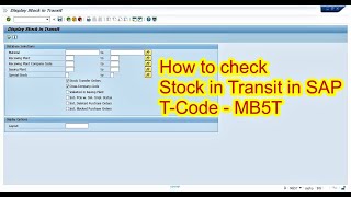 How to check stock in Transit in SAP : Display stock in Transit in SAP : T-code: MB5T