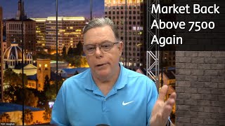 Market Update: May 26th, 2026 - Market Back Above 7500 Again