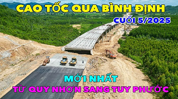 CAO TỐC QUA BÌNH ĐỊNH | TỪ HỐ RÁC LONG MỸ RA CẦU VƯỢT CẠN PHƯỚC THÀNH | 31/5/2025