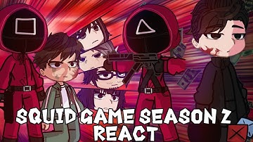Squid Game Season 2 react to themselves // Future // Gacha react // Part 2 // S1 S2