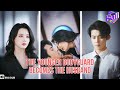 【ENG DUB】Madam’s Younger Bodyguard: Protects Her—Secretly Becomes Her Husband#minidrama