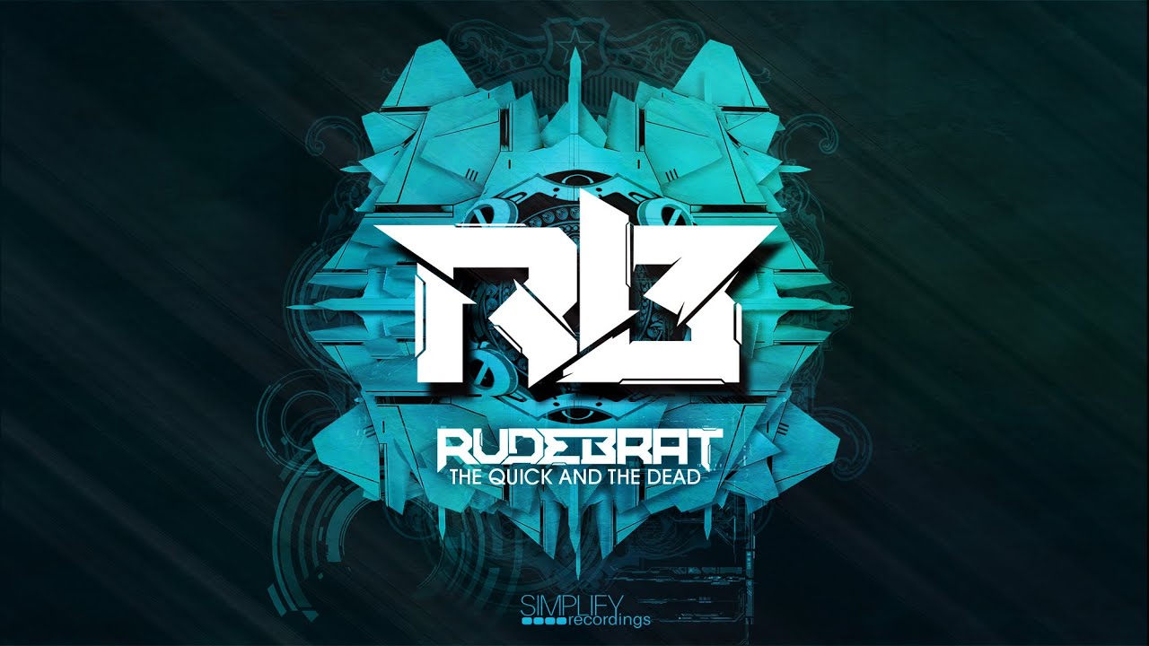 Rudebrat - The Quick and the Dead
