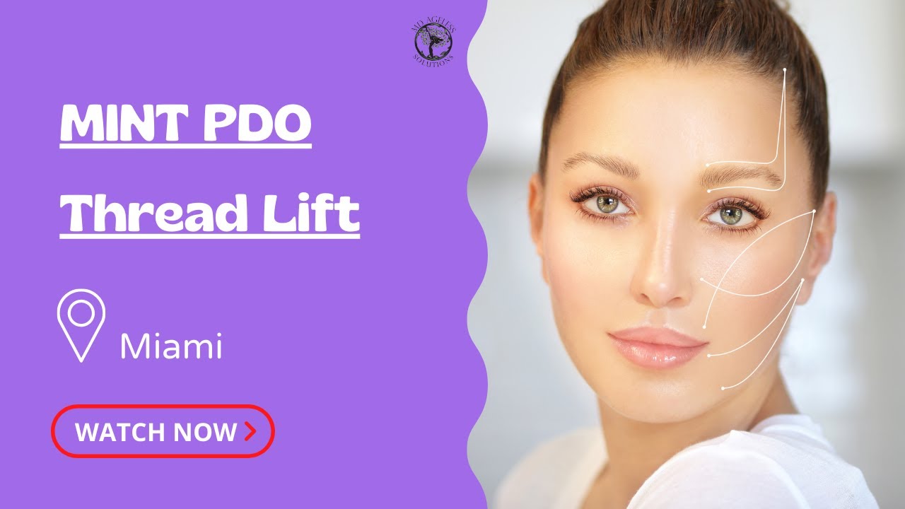 MINT PDO Thread Lift, Miami YouTube