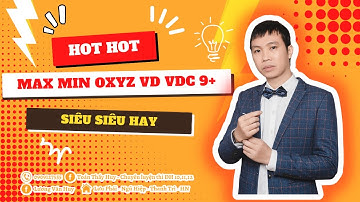 MAX MIN OXYZ - 2 KỸ THUẬT KHÁ HAY THƯỜNG DÙNG