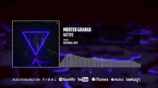 Morten Granau - Native (Official Audio)