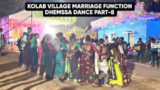 KOLAB VILLAGE MARRIAGE FUNCTION DHEMSSA DANCE PART-8