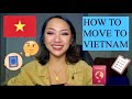 HOW TO MOVE TO VIETNAM | IMPORTANT STEPS