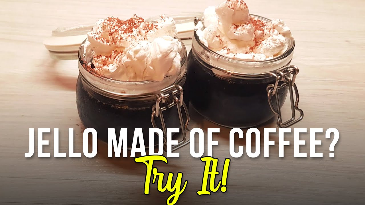 Jello made of Coffee? TRY IT! YouTube