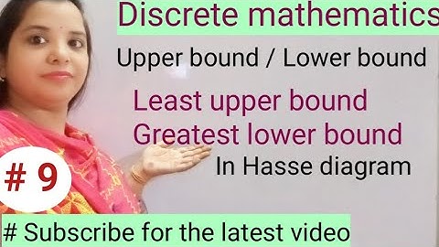 Upper Bound | Lower Bound | Least Upper Bound | Greatest lower bound | in Poset | Discrete maths