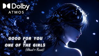 Good For You x One Of The Girls (Slowed   Reverb) | 8D Audio 🌌✨