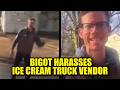 WATCH: Black Ice Cream Truck Vendor Faces Unhinged Bigot