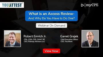 Webinar:  What is an Access Review and Why Do I Have to Do One?