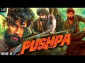 Pushpa: The Rise (2021) Full Movie Hindi Dubbed | Allu Arjun | Rashmika Mandanna | Facts &amp; Review