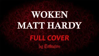 Woken Matt Hardy Theme Song (FULL COVER) [By TOLKUTON] Resimi