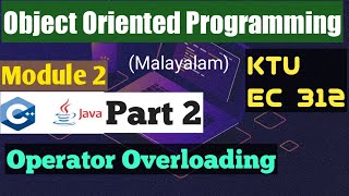 Module 2|Part 2|Operator Overloading|Object Oriented Programming|KTU|C++