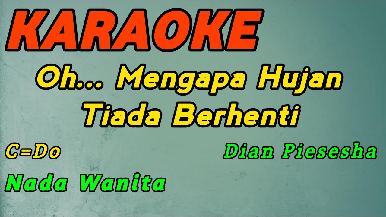 Apa Salah Ku-Karaoke-Dian Piesesha-Nada Wanita ( C=Do )