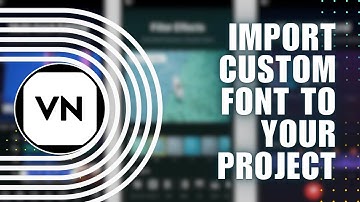 VN Tutorial: How to Import Custom Font to Your Project on VN Video Editor