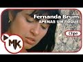 Fernanda brum   apenas um toque clipe oficial mk music