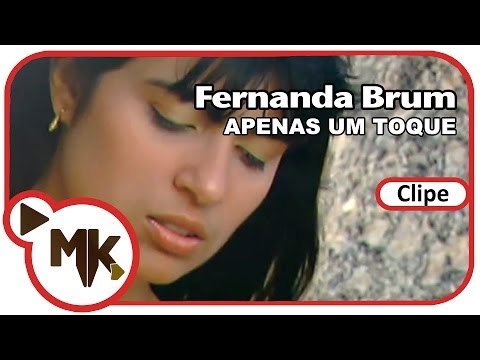 Fernanda Brum - ❤️ Apenas Um Toque (Clipe Oficial MK Music)