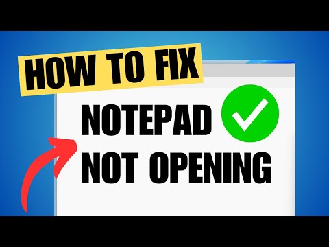 Notepad Not Opening or Working in Windows 11 (FIX)
