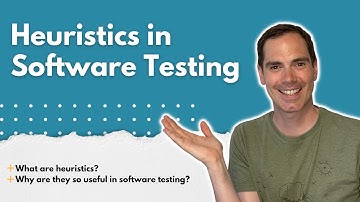 Heuristics in Software Testing