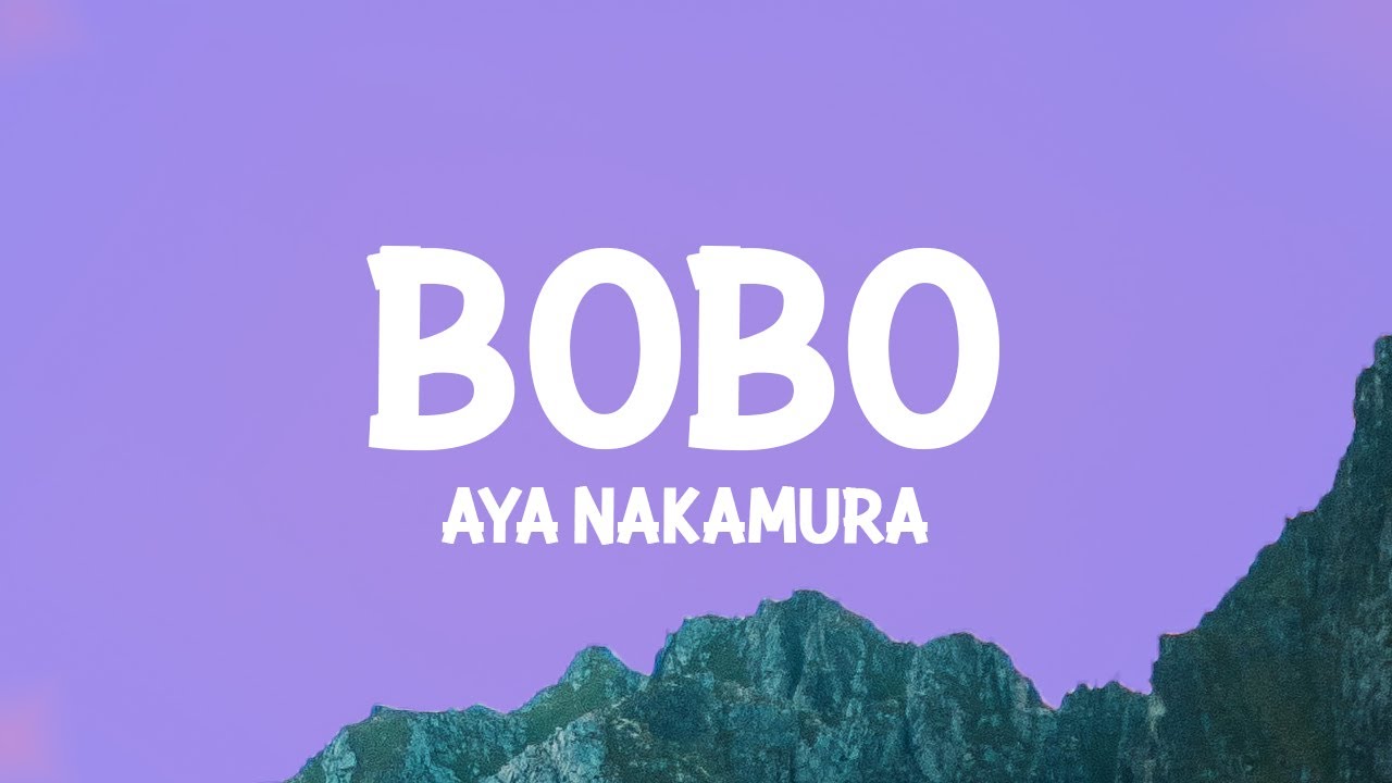Aya Nakamura   Bobo Lyrics