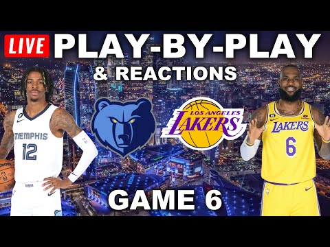 Memphis Grizzlies vs Los Angeles Lakers Game 6 | Live Play-By-Play & Reactions