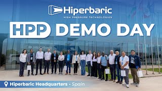 HPP Demo Day at Hiperbaric: Innovation and Opportunity with High Pressure Processing (HPP)