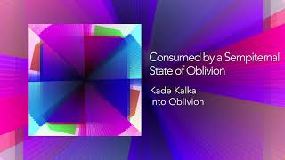 Consumed by a Sempiternal State of Oblivion