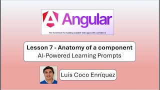 Angular - Lesson 7 - Anatomy of a Component (AI-Powered Learning Prompts)
