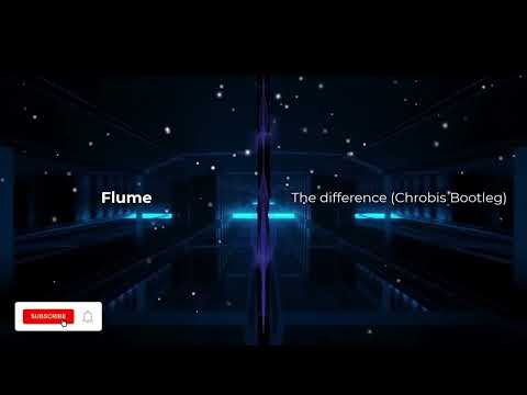 🎵 Flume - The Difference (Chrobis Remix) 🎧