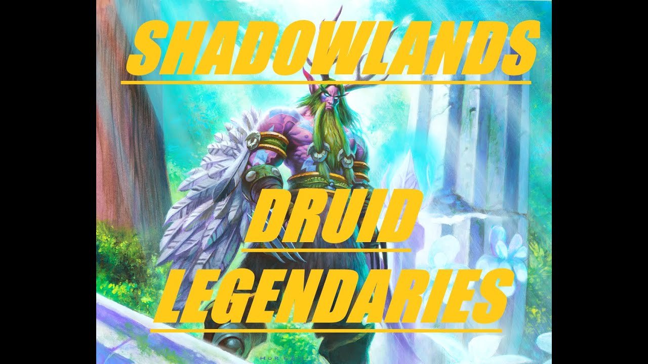 Shadowlands Druid Legendary Review YouTube