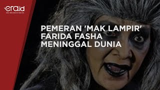 Pemeran Mak Lampir, Farida Pasha Tutup Usia