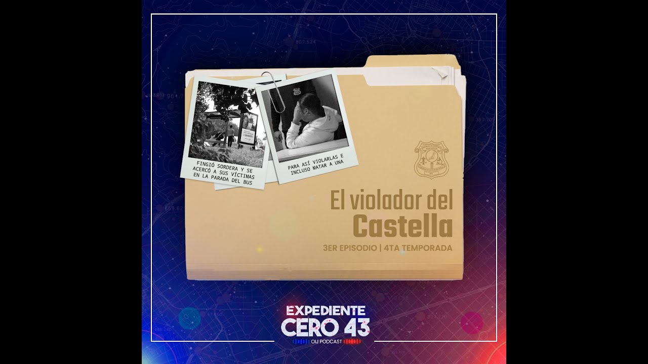 Expediente Cero43 Ep.3: El Violador del Castella