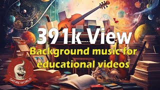 Background music for educational videos / educational music background (No Copyright Music) 10 min