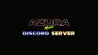 Download Lagu AZURA MUSIC DISCORD SERVER - Announcement MP3