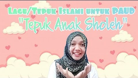 Tepuk Anak Soleh || Lagu dan Tepuk Anak PAUD dan TK