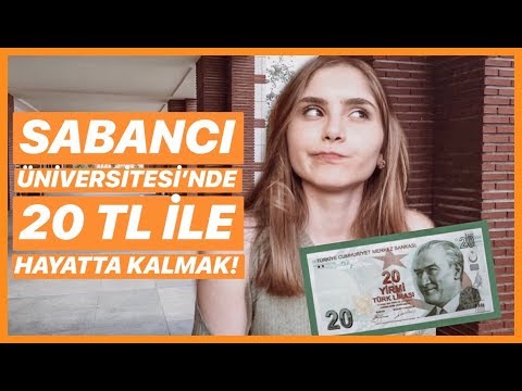SABANCI ÜNİVERSİTESİNDE 20 TL İLE BİR GÜN GEÇER Mİ?