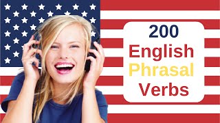 200 English Phrasal Verbs / Daily Practice / Learn By Listening