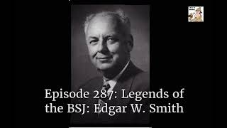 Legends of the BSJ: Edgar W. Smith