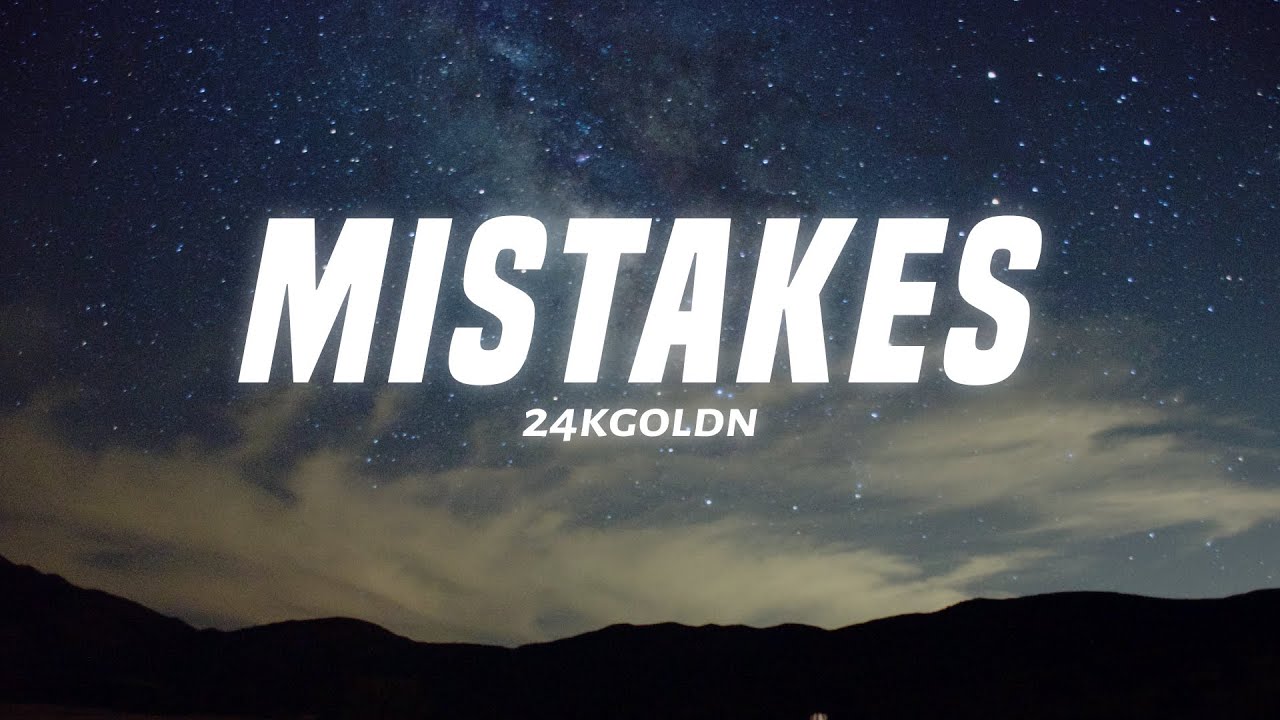 24kGoldn - Mistakes (Lyrics) 