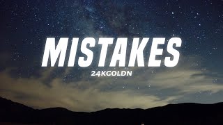 24kGoldn - Mistakes (Lyrics)
