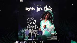 Reka Gaymes - Born for this (Rebel Panda Riddim VA)