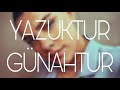 YAZUKTUR GÜNAHTUR - Nesrin Kopuz