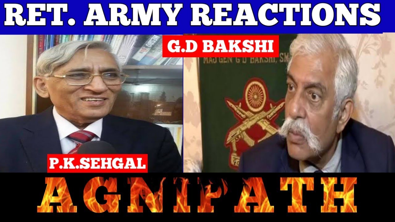 Ex Army Reaction | Agnipath Scheme Protest Live Update | Major GD Bakshi  Major P K Sehgal Reaction